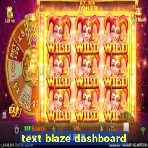 text blaze dashboard